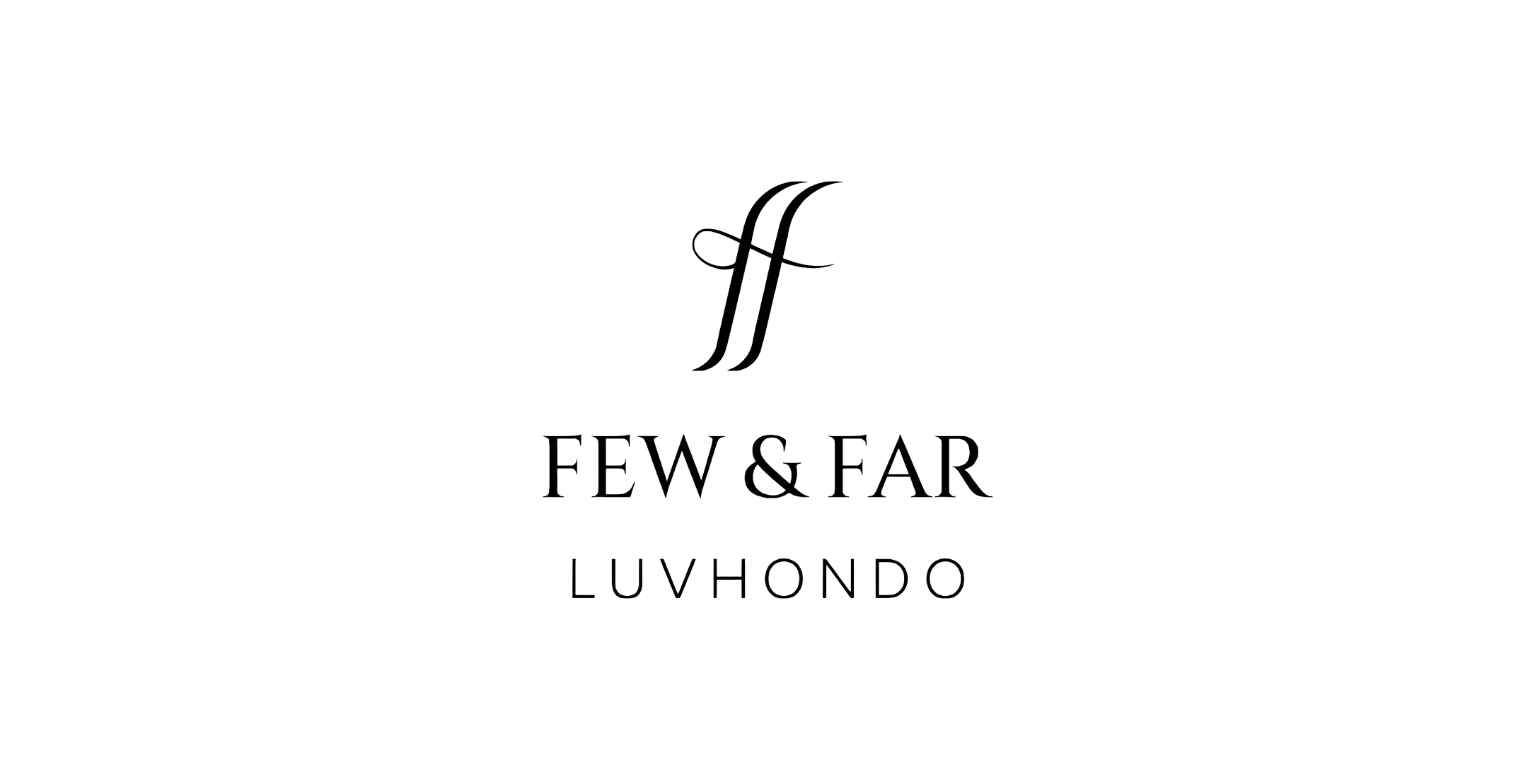 Few & Far Luvhondo